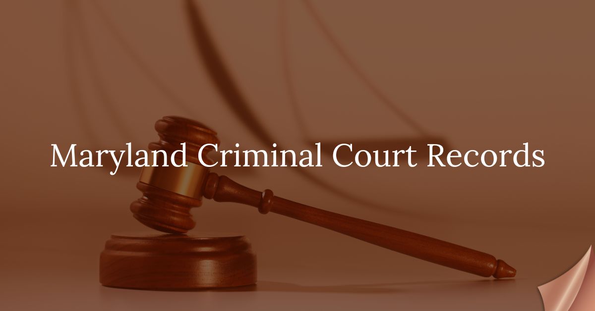 Maryland Criminal Court Records